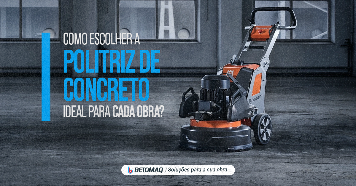 Arte sobre escolha da politriz de concreto para obra